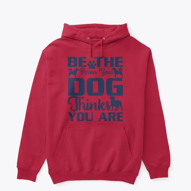 Be the person your dog thinks you are